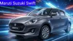 Maruti suzuki swift 2025